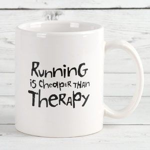 Coffee Mug "Running is Cheaper Than Therapy" 10oz